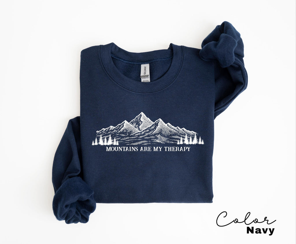 Mountain Hiking Sweatshirt, Mountains are My Therapy, Nature Hiking Shirt, Outdoor Lover Sweatshirt, Positive Saying