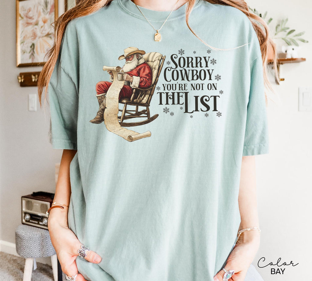 Funny Christmas Shirt, Sorry Cowboy Not on the List, Retro Western Santa, Christmas Sarcastic Shirt, Merry Christmas, Christmas Gifts
