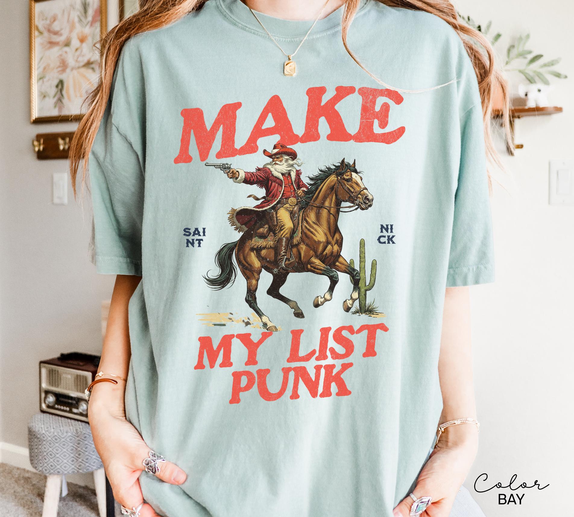 Funny Santa Christmas Shirt, Cowboy Santa, Make My List Punk, Retro Western Santa, Christmas Sarcastic Shirt,