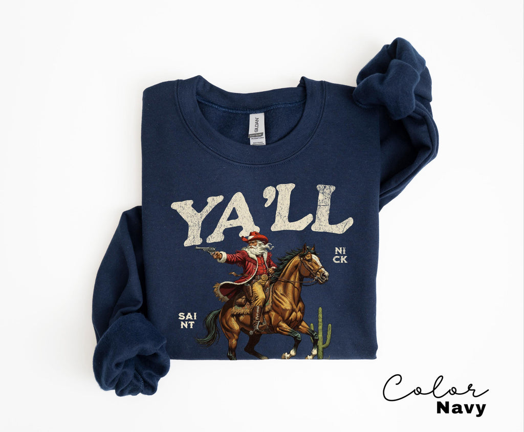 Funny Santa Christmas Sweatshirt, Cowboy Santa, Ya'll Be Good Now, Retro Western Santa, Christmas Sarcastic Crewneck,
