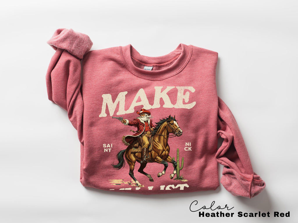 Funny Santa Christmas Sweatshirt, Cowboy Santa, Make My List Punk, Retro Western Santa, Christmas Sarcastic Crewneck,