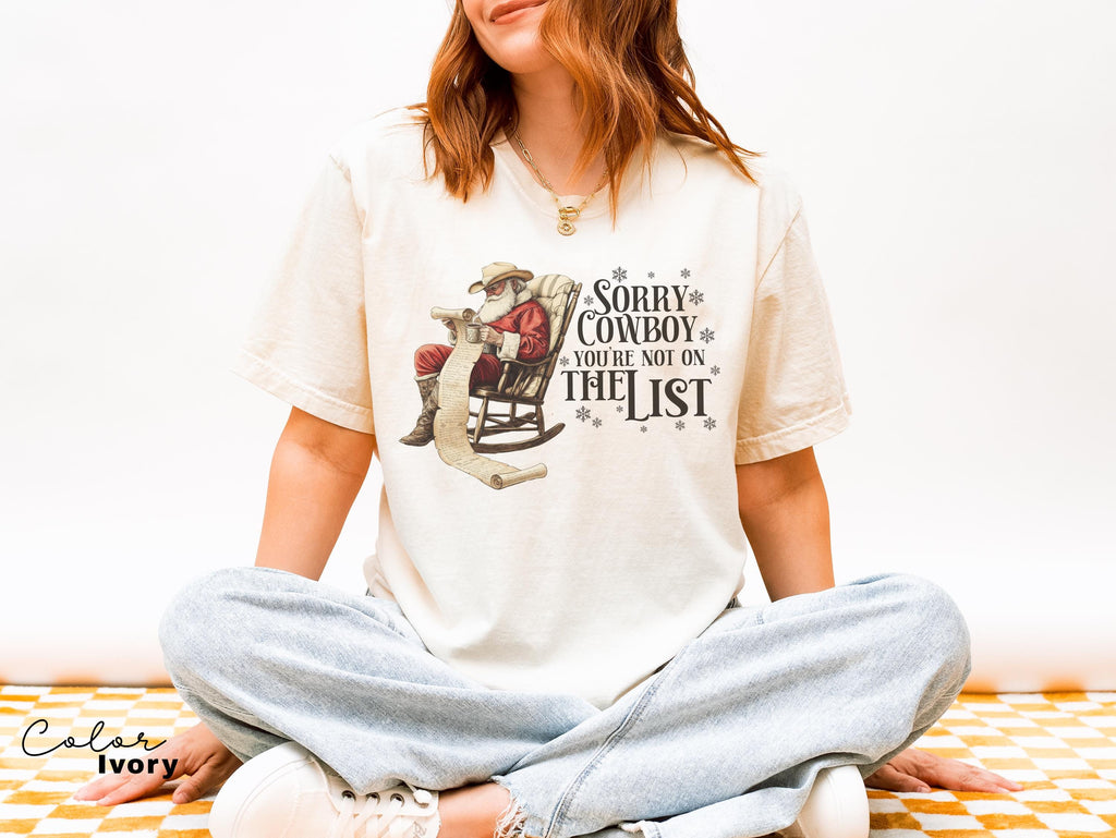 Funny Christmas Shirt, Sorry Cowboy Not on the List, Retro Western Santa, Christmas Sarcastic Shirt, Merry Christmas, Christmas Gifts