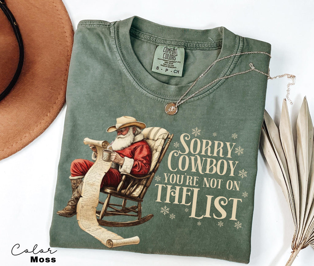Funny Christmas Shirt, Sorry Cowboy Not on the List, Retro Western Santa, Christmas Sarcastic Shirt, Merry Christmas, Christmas Gifts
