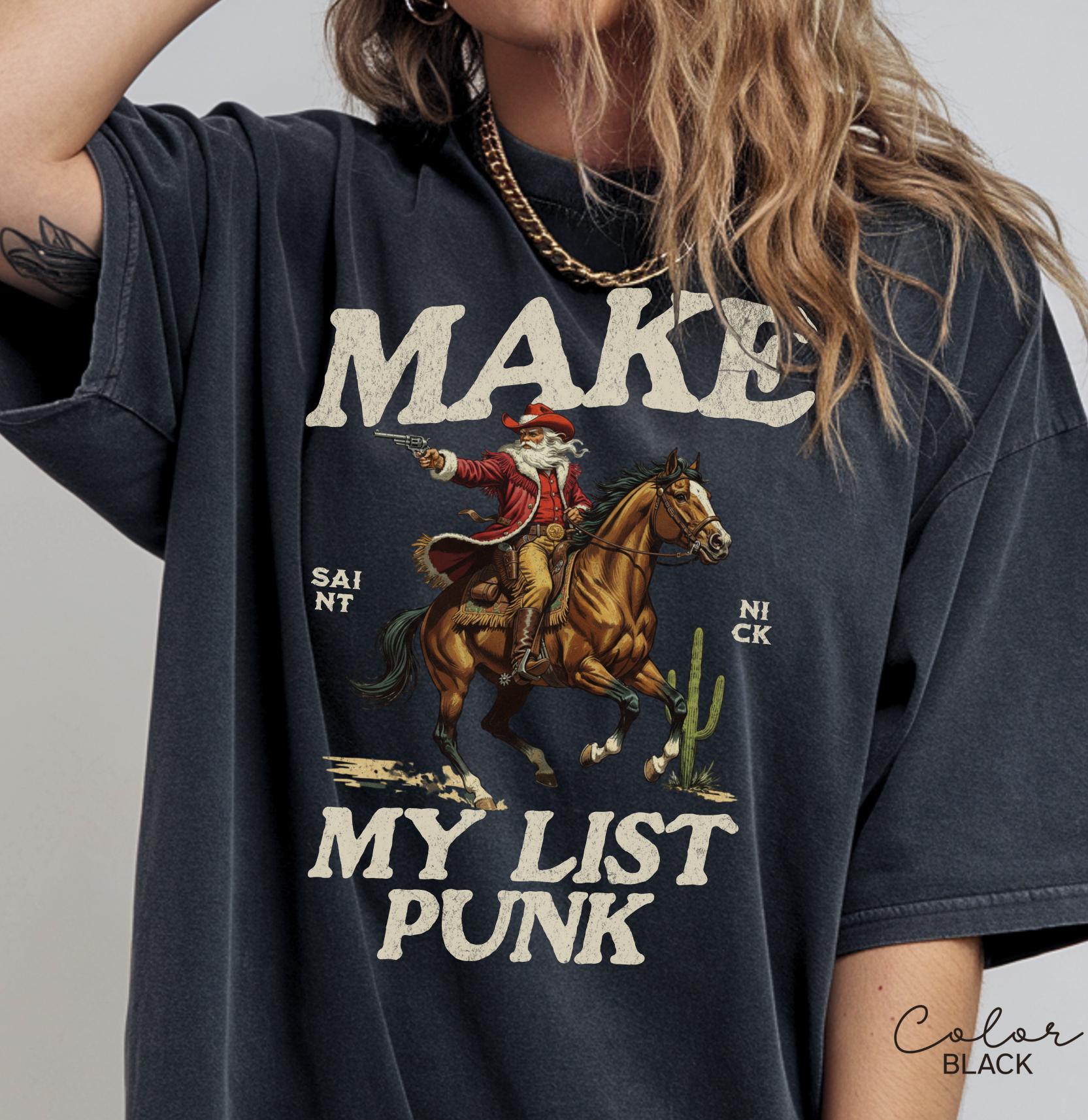 Funny Santa Christmas Shirt, Cowboy Santa, Make My List Punk, Retro Western Santa, Christmas Sarcastic Shirt,