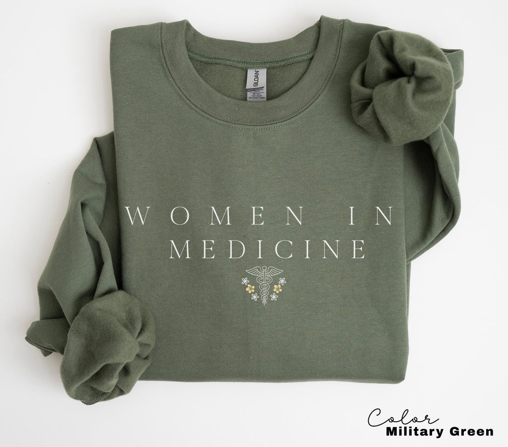 Women In Medicine Sweatshirt, Gifts For Female MD, Female Doctor Shirt, New Doctor Physician Shirt, Unisex Crewneck Sweatshirt Nurse Grad