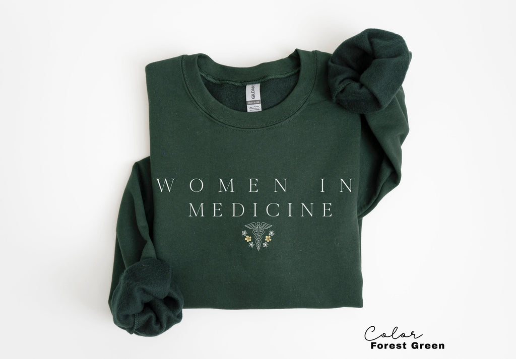 Women In Medicine Sweatshirt, Gifts For Female MD, Female Doctor Shirt, New Doctor Physician Shirt, Unisex Crewneck Sweatshirt Nurse Grad