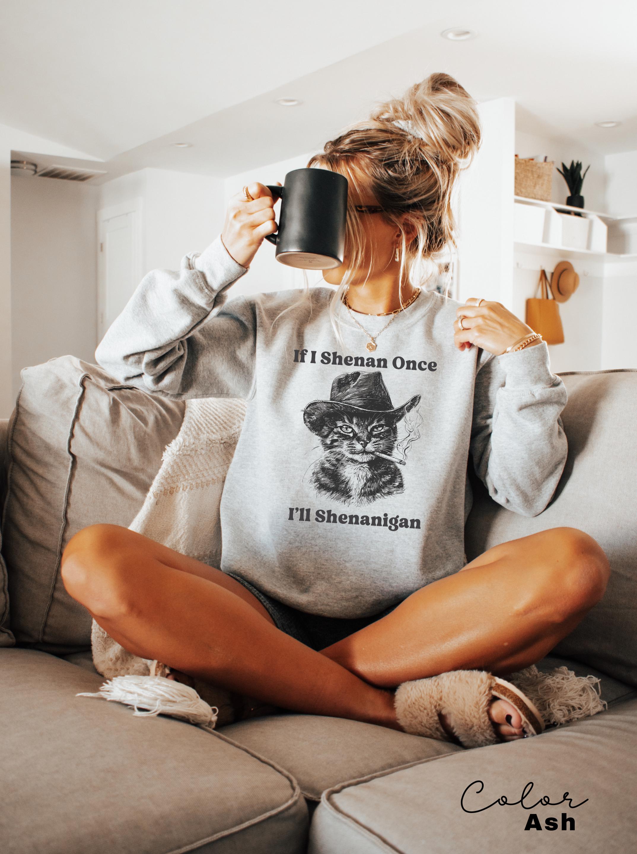 If I Shenan Once I'll Shenanigan Cat Shirt, Funny Unhinged Cat Mom T-shirt, Humorous Meme Shirt, Smoking Cat