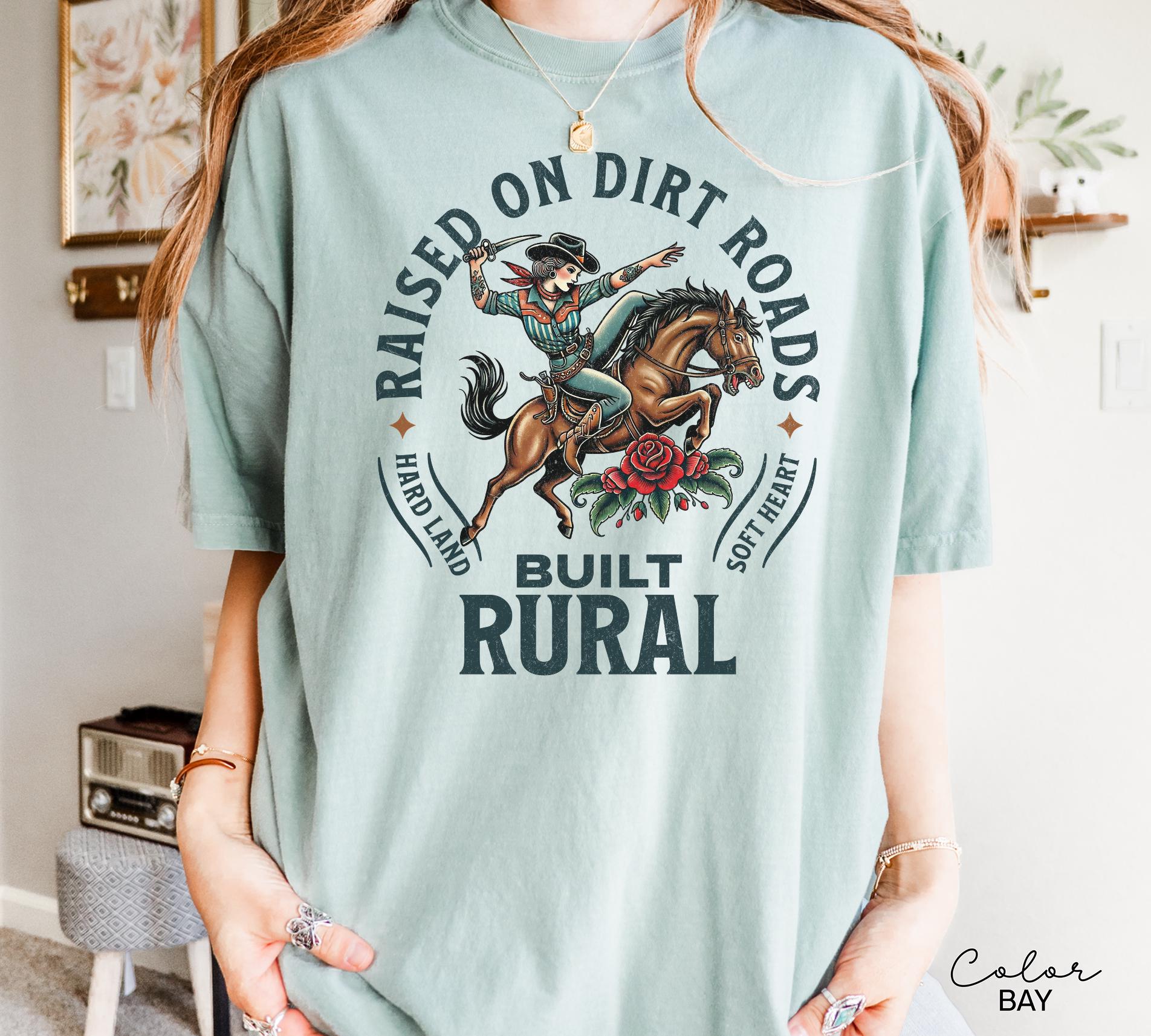 Country Cowgirl Shirt, Built Rural Retro T-shirt, Western Grunge Sweatshirt, Vintage Cowboy, Country Rodeo Crewneck, Raised on Dirt Roads,