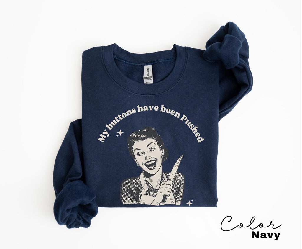 Funny Mental Health Unhinged T-Shirt, My Buttons Have Been Pushed Tee