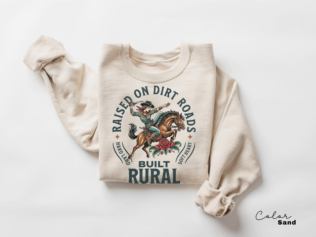 Country Cowgirl Shirt, Built Rural Retro T-shirt, Western Grunge Sweatshirt, Vintage Cowboy, Country Rodeo Crewneck, Raised on Dirt Roads,