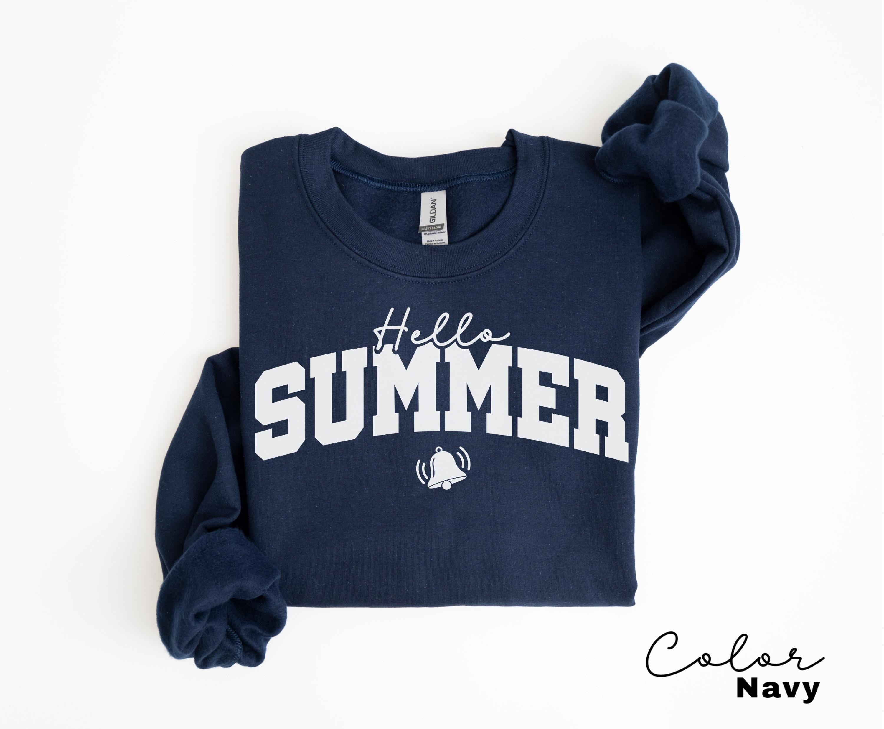 Last Day of School Shirt, Hello Summer Break Shirt for Teacher, Teacher Sweatshirt, School Teacher