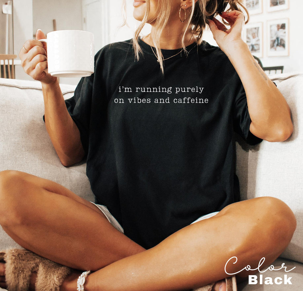Vibes and Caffeine Sarcastic Shirt, Sarcastic Humor Tee, Funny Meme Shirt, Chaotic Humor Shirt, Relatable Humor Tee, Unhinged Humor