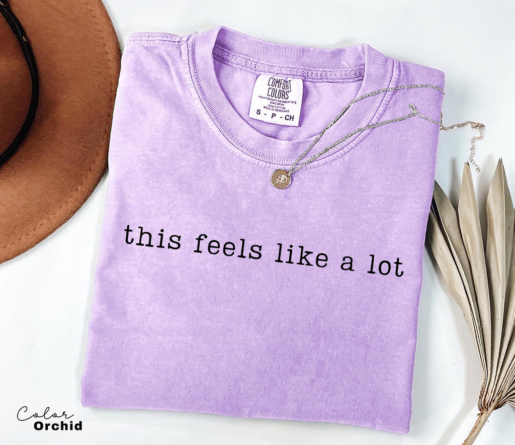 Overwhelmed Humor Shirt, Sarcastic Quote Comfort Colors Tee, Relatable Meme Shirt, Funny Humor Shirt, Anxiety Humor Tee, Sarcastic