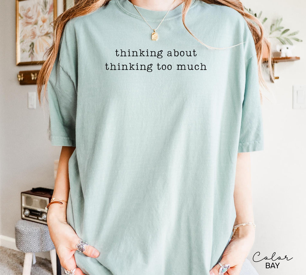 Overthinking Humor Shirt, Sarcastic Quote Tee, Funny Meme Shirt, Relatable Humor Tee, Anxiety Humor Shirt, Introvert Humor