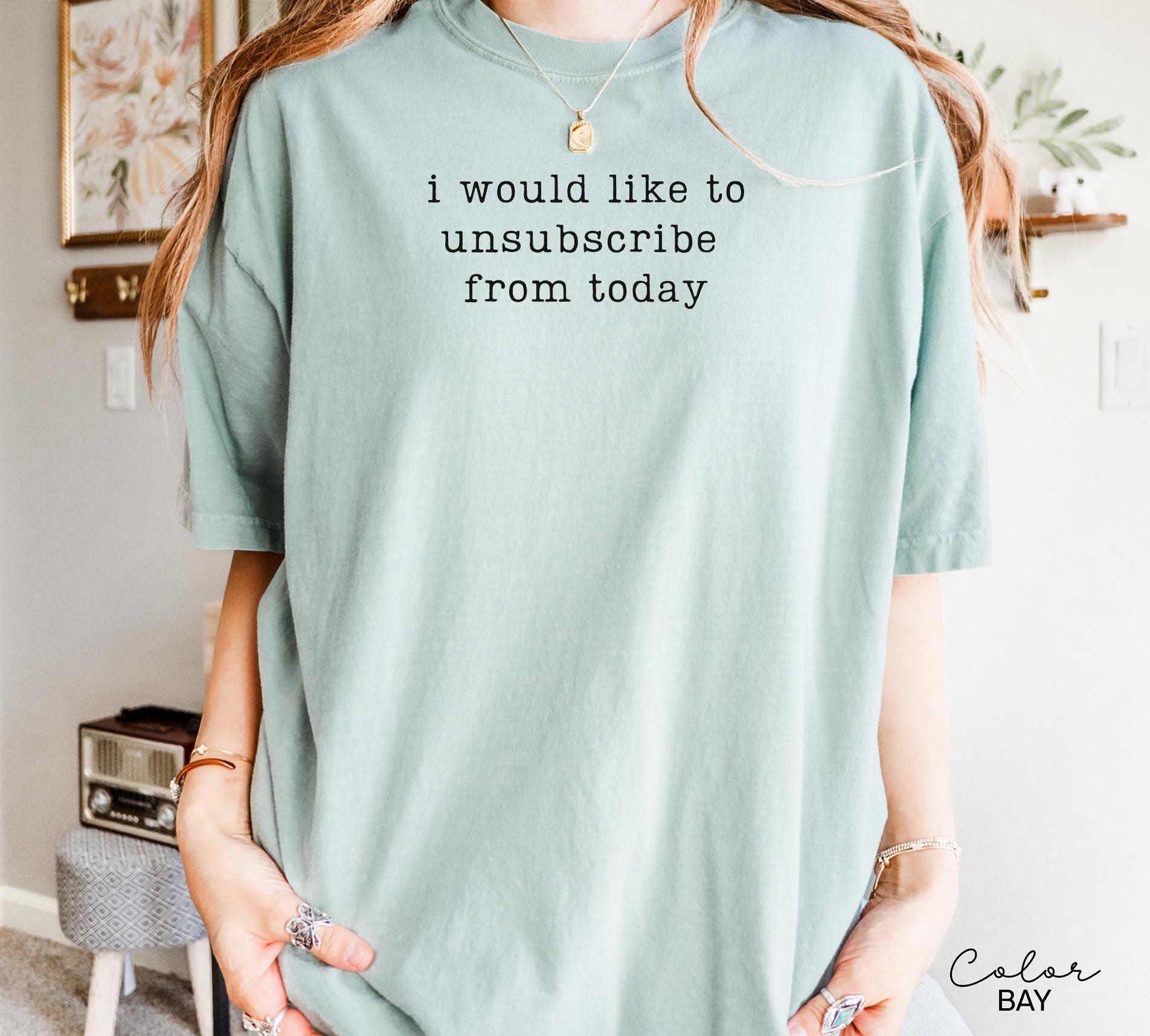 I Would Like to Unsubscribe From Today Shirt, Sarcastic Humor, Funny Meme Shirt, Relatable Quote Shirt, Funny Graphic Tee, Introvert