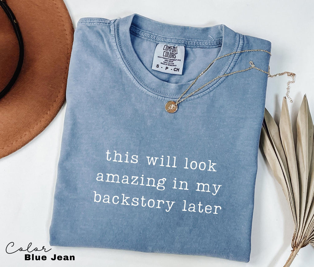 Funny Mental Health Shirt, Backstory Later Shirt, Internet Humor Tee, Sarcastic Humor Shirt, Relatable Humor Tee, Gen Z Humor Tee,