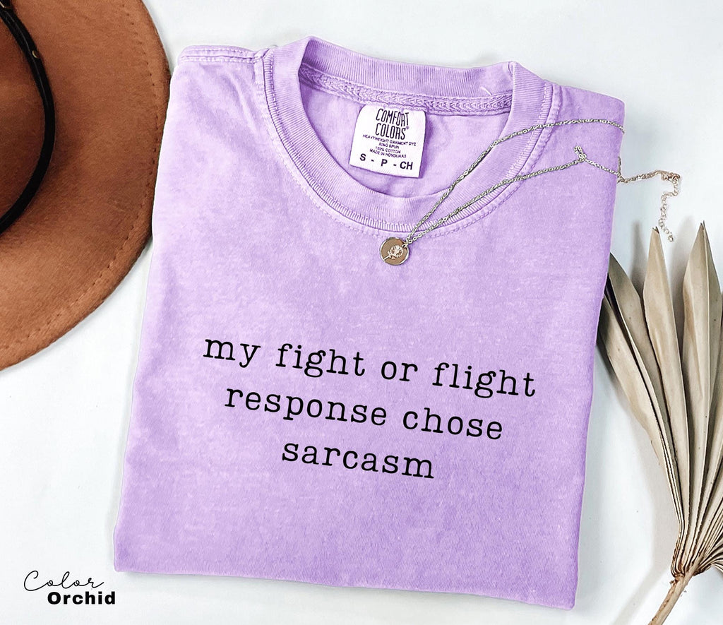 Comfort Colors Fight or Flight Sarcasm Shirt, Sarcastic Humor Tee, Funny Meme Shirt, Witty Quote Shirt, Chaotic Humor Tee,