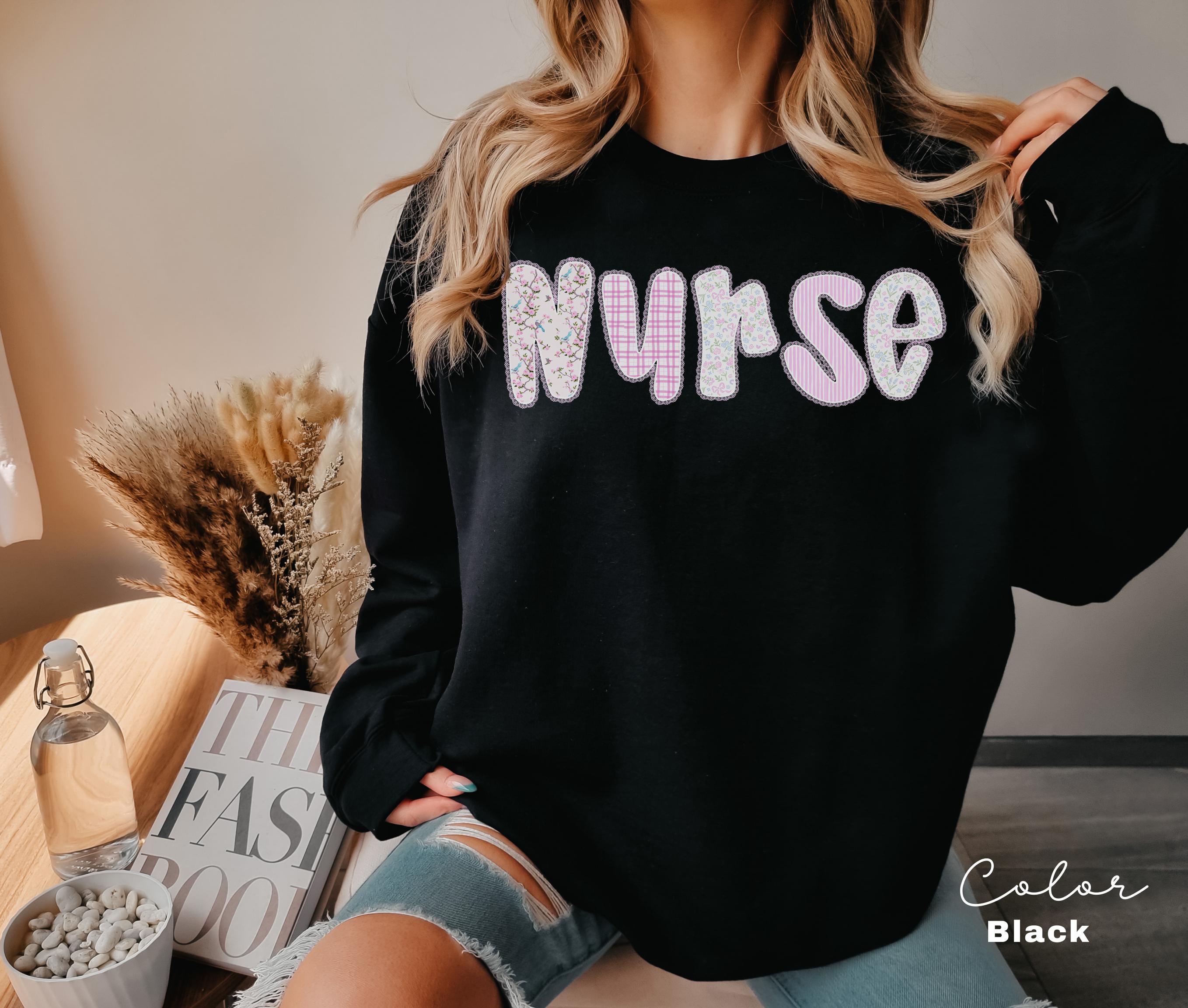 Nurse Sweatshirt, Nurse Graduation Gift, Nurse Week Shirt, Nurse Appreciation Tee, New Nurse Sweater