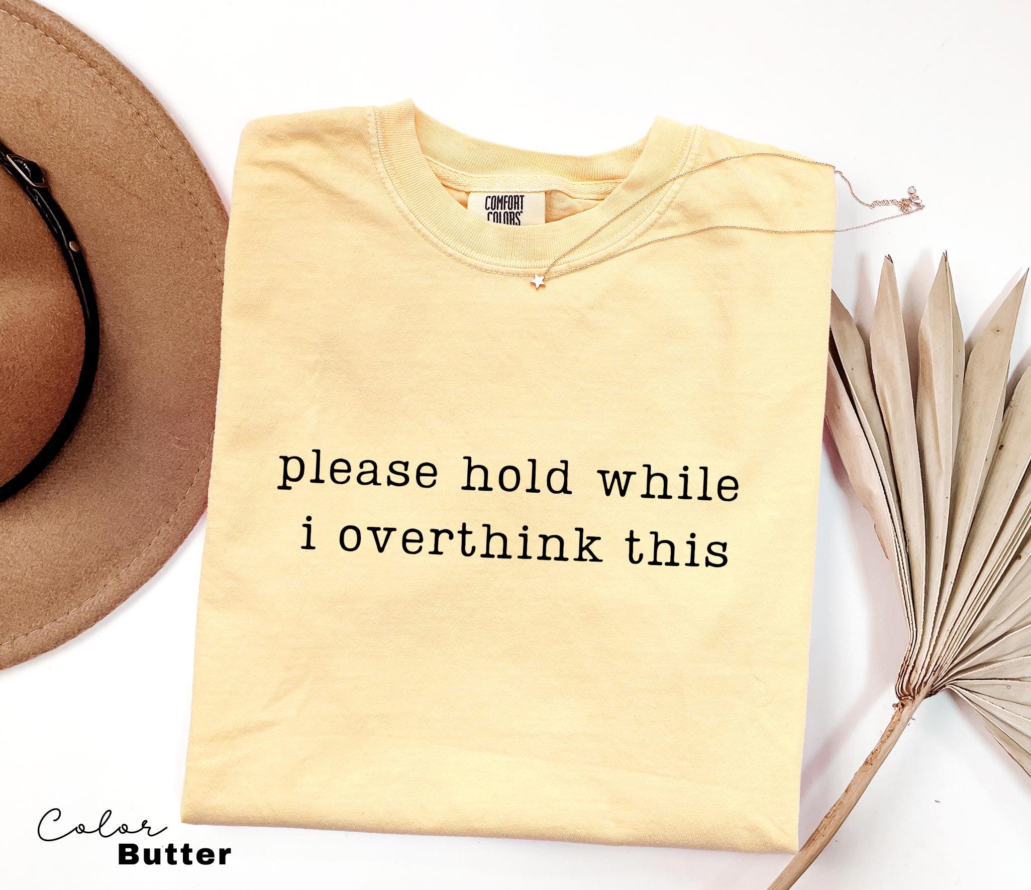Overthinking Humor Shirt, Sarcastic Saying Shirt, Funny Meme Shirt, Relatable Humor Tee, Anxiety Humor Shirt, Introvert Humor