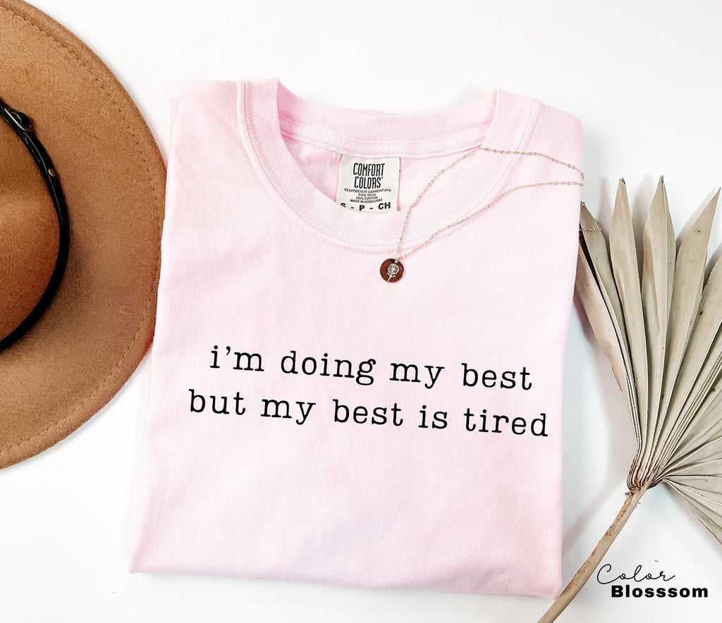 Comfort Colors Tired Humor Shirt, Sarcastic Quote Shirt, Funny Meme Shirt, Relatable Humor Tee, Funny Saying Shirt, Burnout Humor Tee,