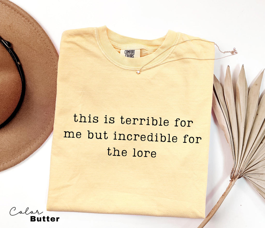 Comfort Colors Incredible for the Lore Shirt, Funny Meme Shirt, Internet Humor Tee, Sarcastic Humor Shirt, Relatable Humor Tee, Gen Z Humor