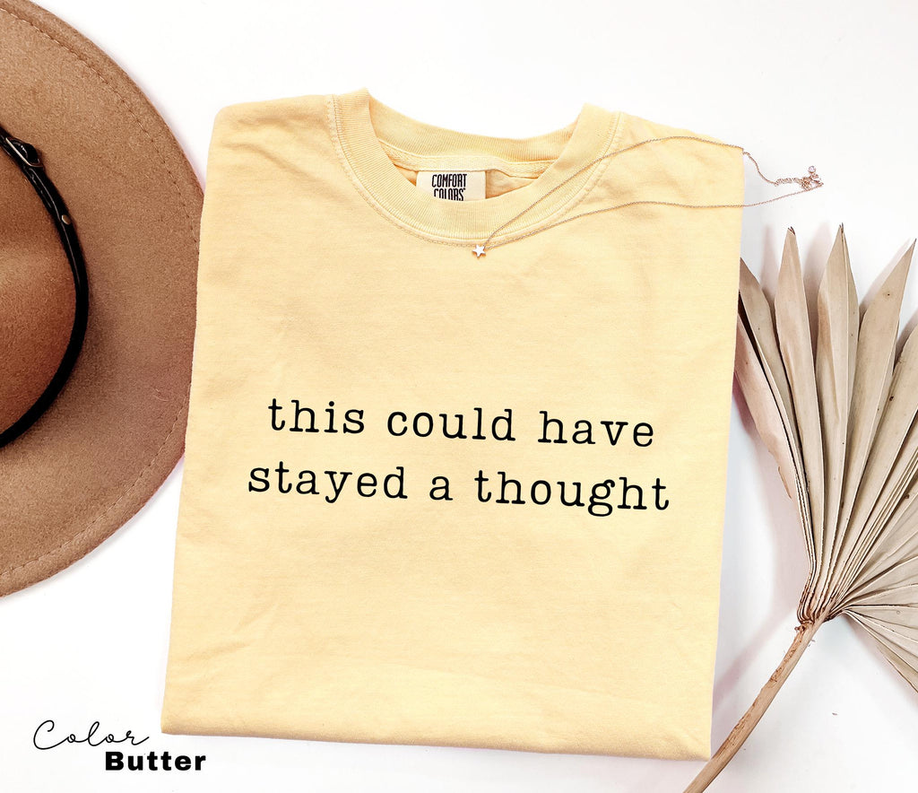 Comfort Colors Funny Thought Humor Shirt, Sarcastic Quote Tee, Relatable Meme Shirt, Funny Humor Tee, Sarcastic Graphic Tee, Trendy Humor