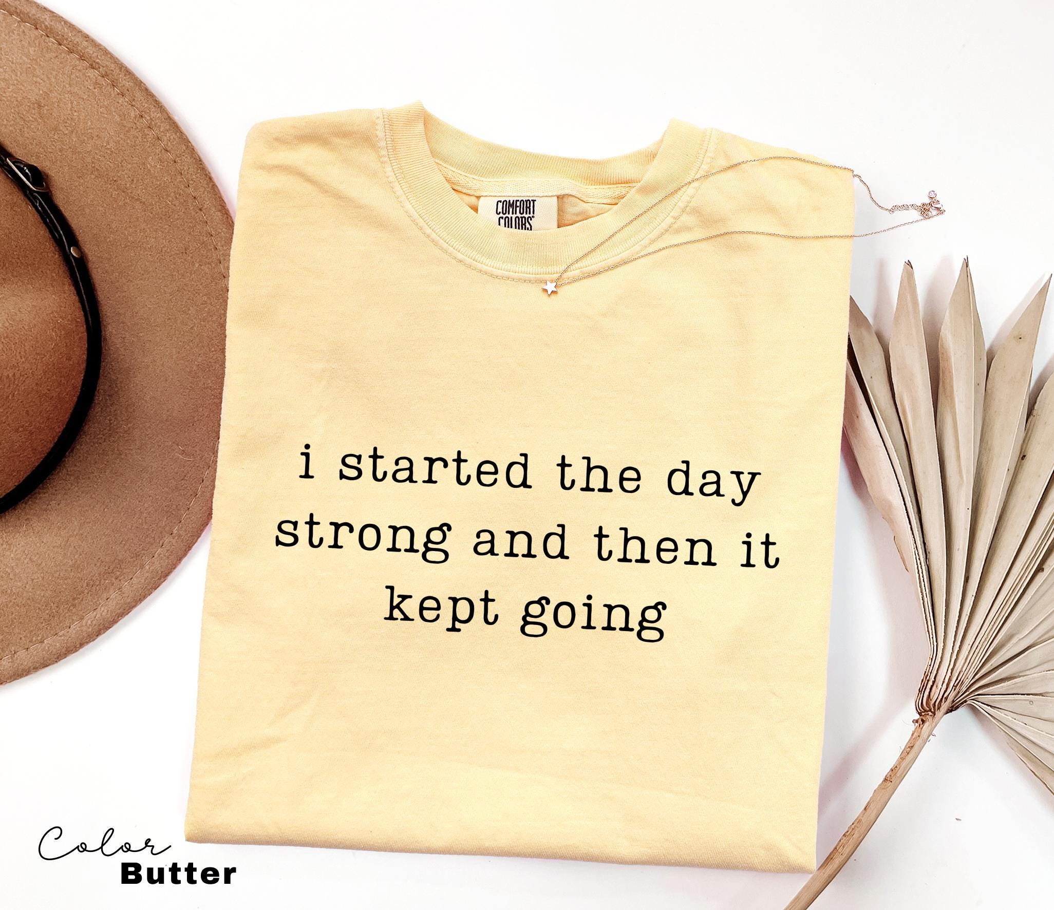 Comfort Colors Funny Day Humor Shirt, Sarcastic Quote Shirt, Relatable Meme Shirt, Funny Humor Tee, Sarcastic Graphic Tee, Funny Saying
