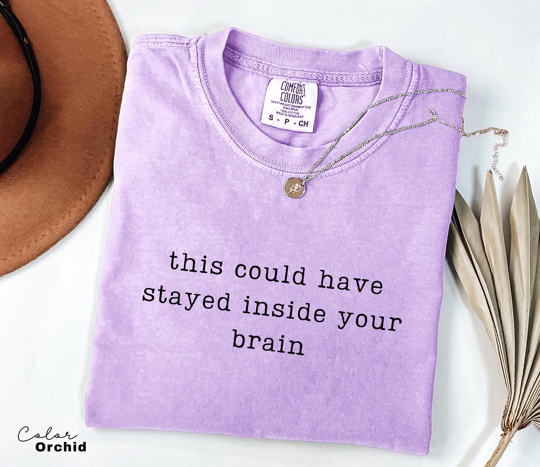 Comfort Colors Funny Thought Humor Shirt, Sarcastic Quote Tee, Relatable Meme Shirt, Funny Humor Tee, Sarcastic Graphic Tee, Witty Humor