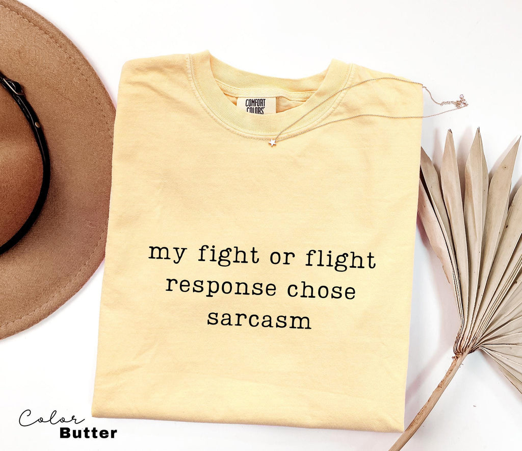 Comfort Colors Fight or Flight Sarcasm Shirt, Sarcastic Humor Tee, Funny Meme Shirt, Witty Quote Shirt, Chaotic Humor Tee,