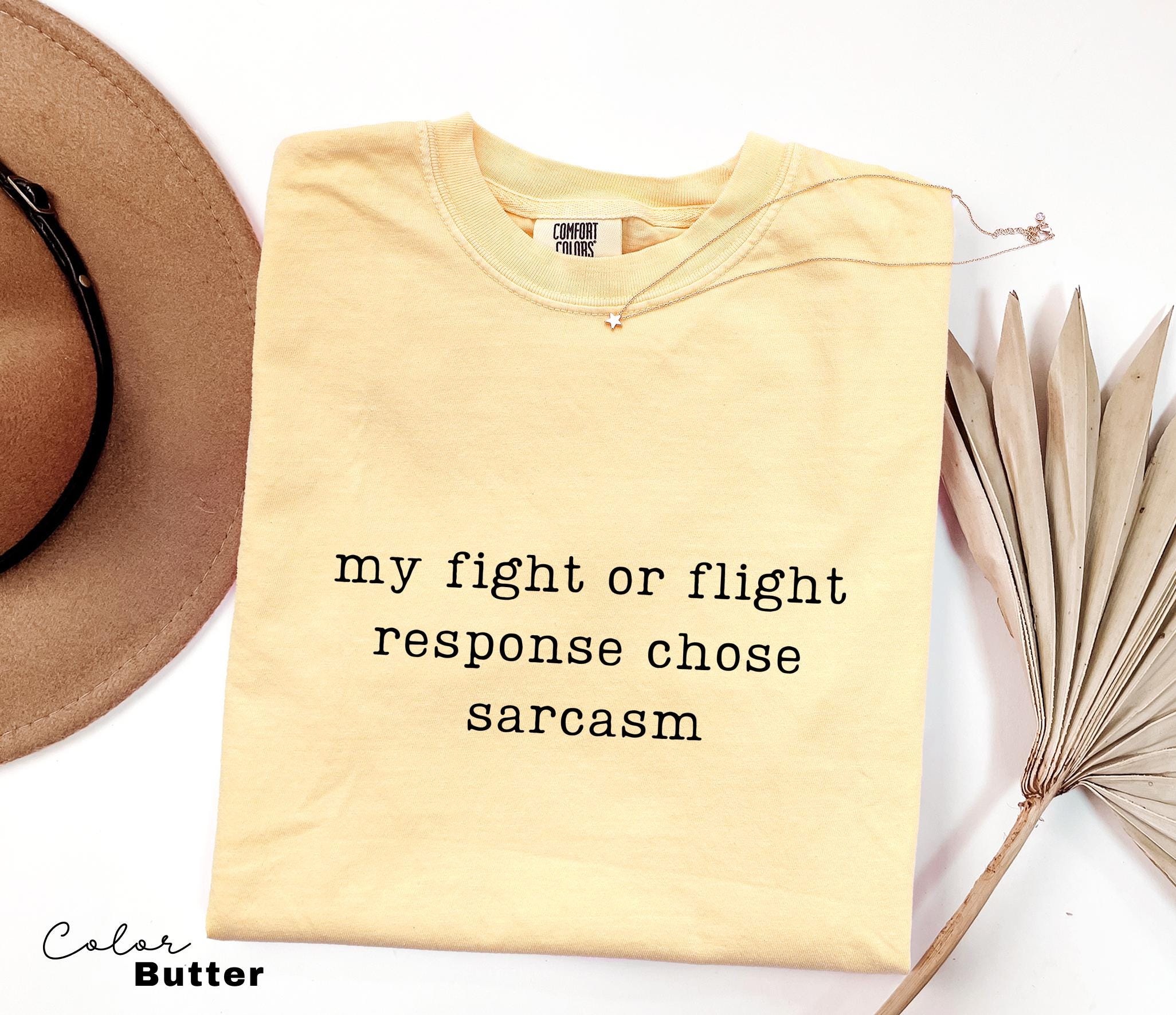 Comfort Colors Fight or Flight Sarcasm Shirt, Sarcastic Humor Tee, Funny Meme Shirt, Witty Quote Shirt, Chaotic Humor Tee,