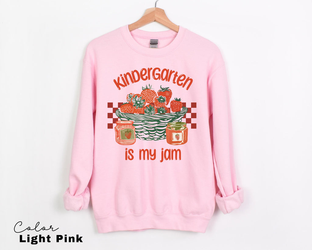 Kindergarten Is My Jam Teacher Appreciation Sweatshirt