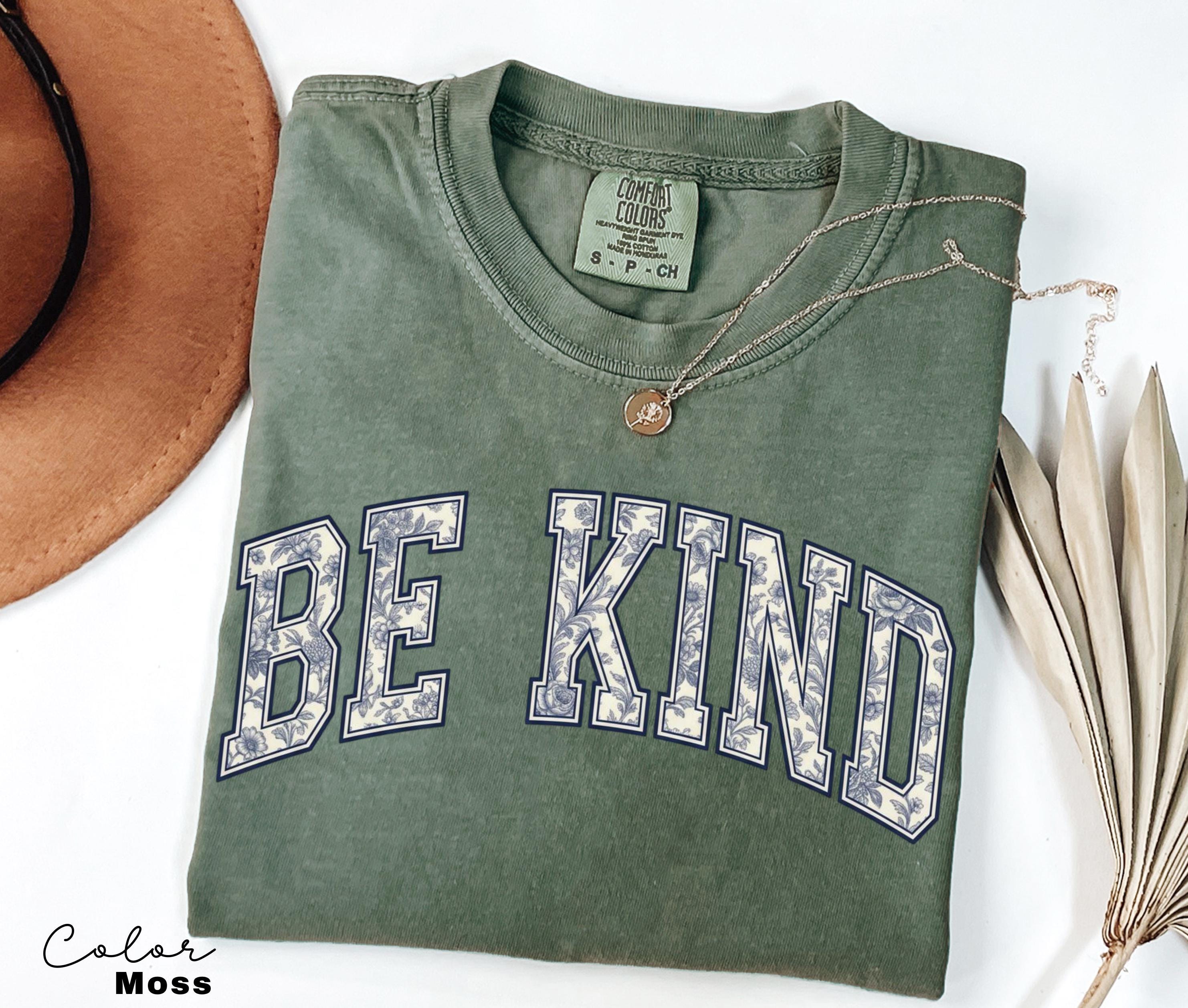 Be Kind Shirt, Motivational Teacher Comfort Colors Tee, Choose Kindness Sweatshirt, Counselor Appreciation Shirt