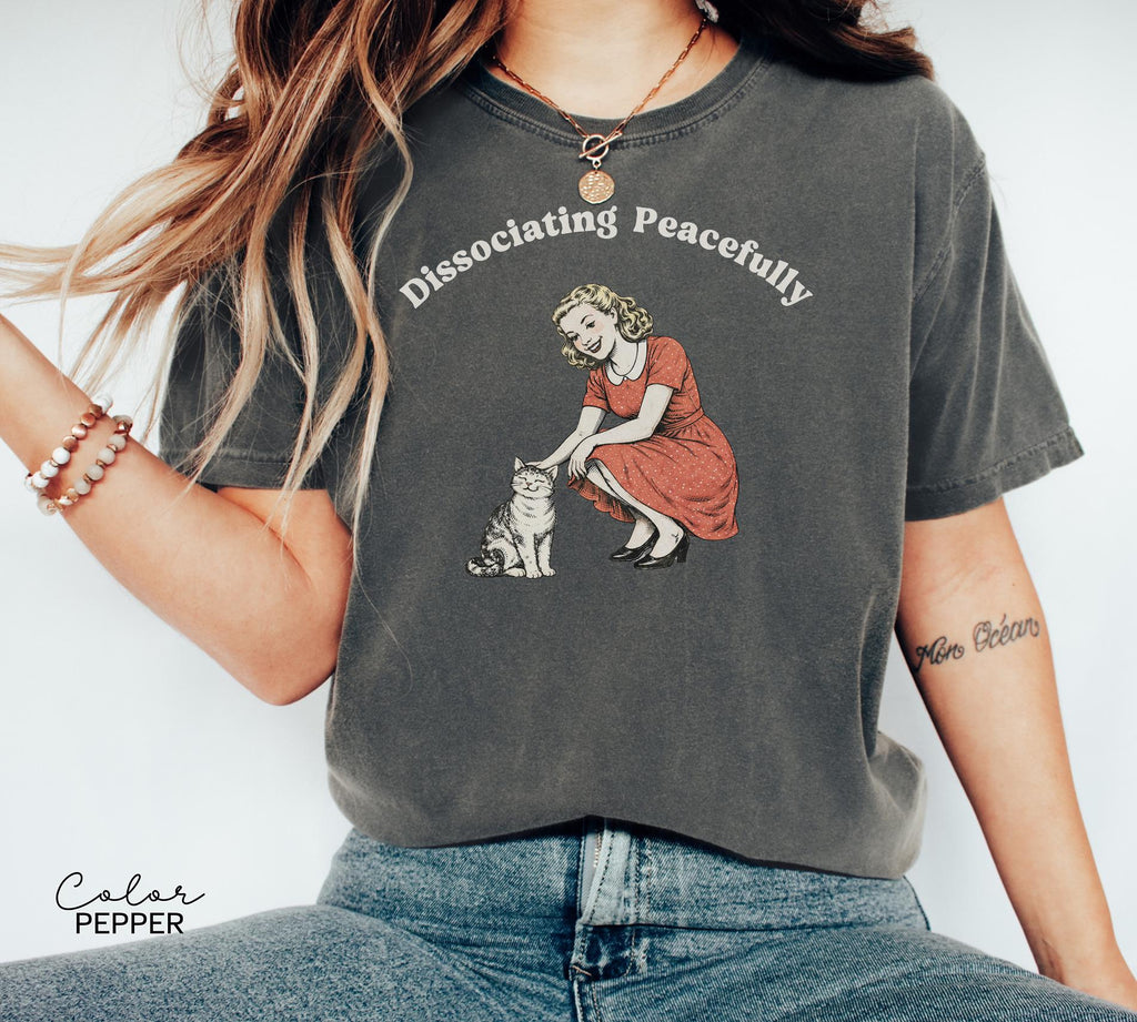 Sarcastic Saying T-shirt, Dissociating Peacefully, Anti Social Tee, Funny Unhinged Humor, Retro Cat Shirt