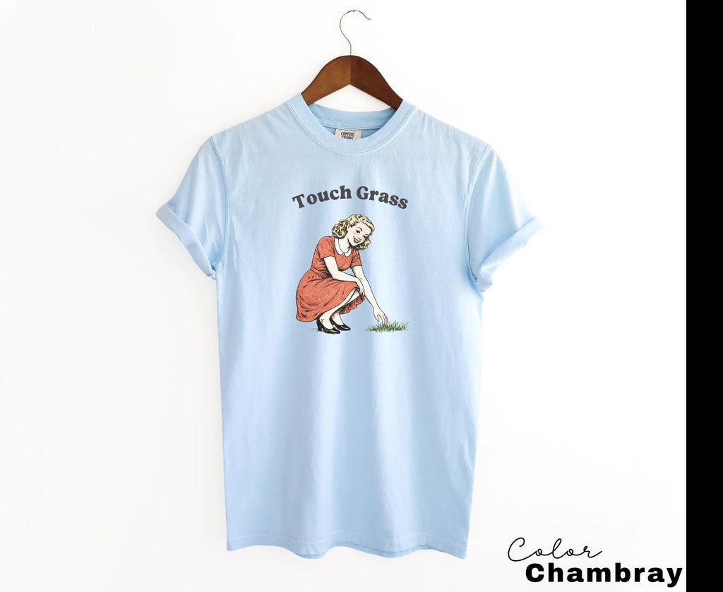Touch Grass Funny Saying Shirt, Sarcastic Saying, Retro Tee, Unhinged Humor