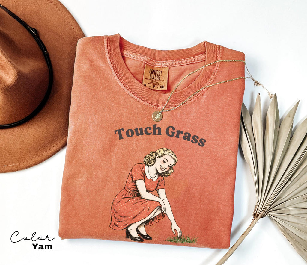 Touch Grass Funny Saying Shirt, Sarcastic Saying, Retro Tee, Unhinged Humor