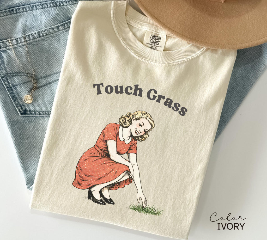Touch Grass Funny Saying Shirt, Sarcastic Saying, Retro Tee, Unhinged Humor