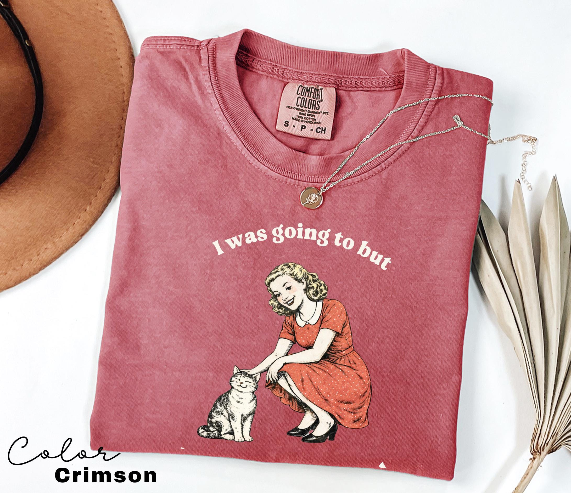 Funny Sarcastic Quote T-Shirt, I was Going to, Procrastination Tee, Cat Lover Gift, Sarcasm