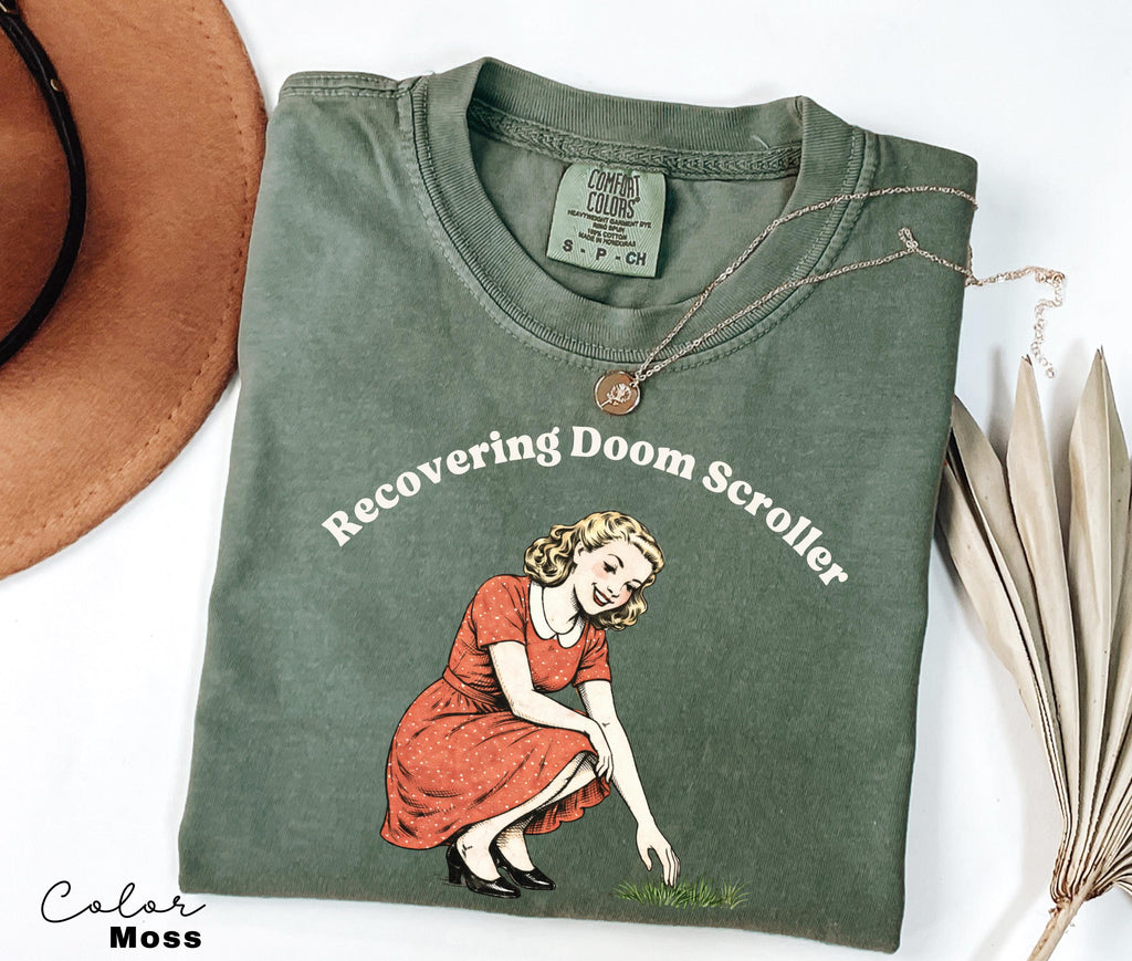 Recovering Doom Scroller, Sarcastic Sassy Tee, Funny Saying Shirt, Funny Mental Health, Unhinged Meme Humor