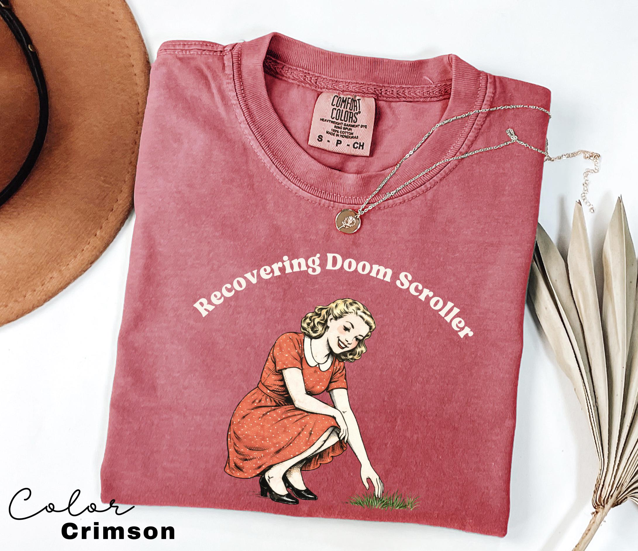 Recovering Doom Scroller, Sarcastic Sassy Tee, Funny Saying Shirt, Funny Mental Health, Unhinged Meme Humor