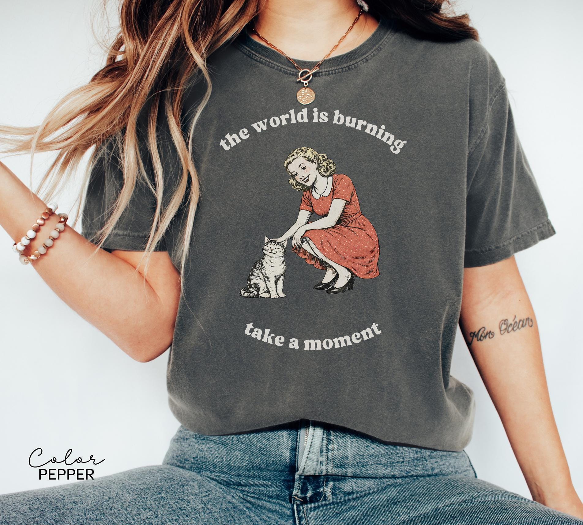 The World is Burning Sarcastic Shirt, Cute Cat Meme T-Shirt, Funny Sarcastic Kitten Tee, Retro Comfort Colors Mental Health