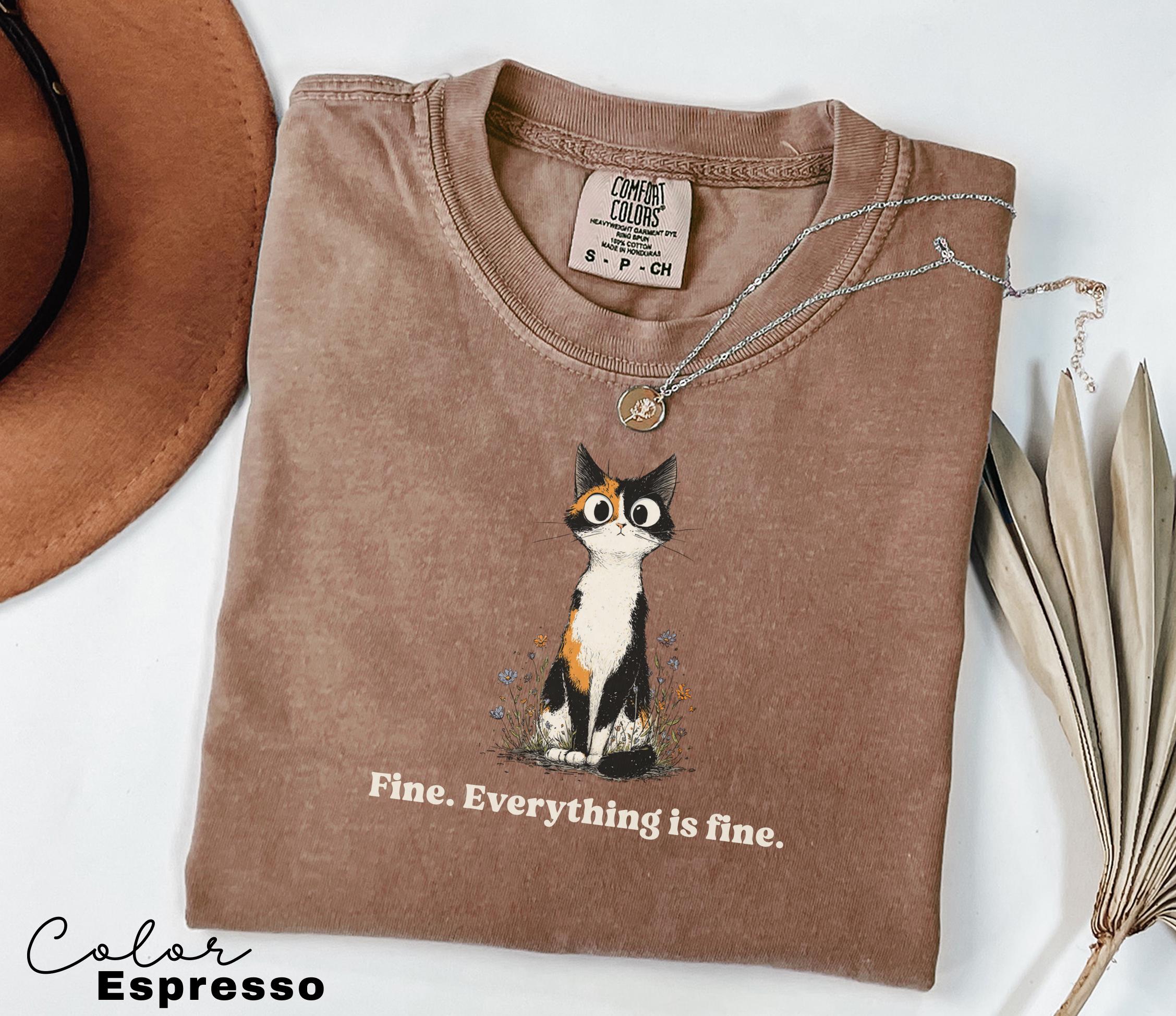 Funny Mental Health Cat Shirt, Everything is Fine, Cute Cat Meme T-Shirt, Funny Sarcastic Kitten Tee, Comfort Colors