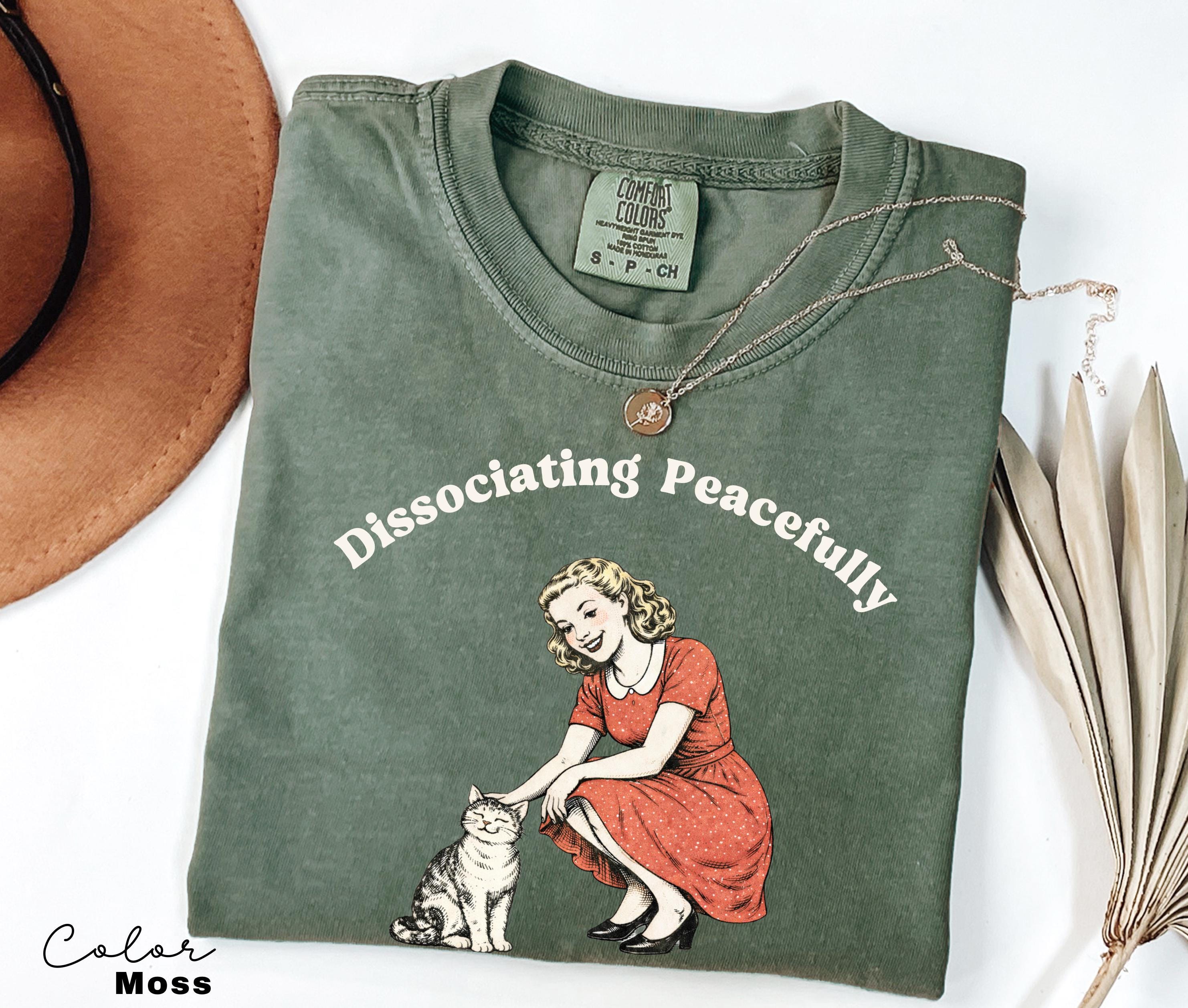 Sarcastic Saying T-shirt, Dissociating Peacefully, Anti Social Tee, Funny Unhinged Humor, Retro Cat Shirt
