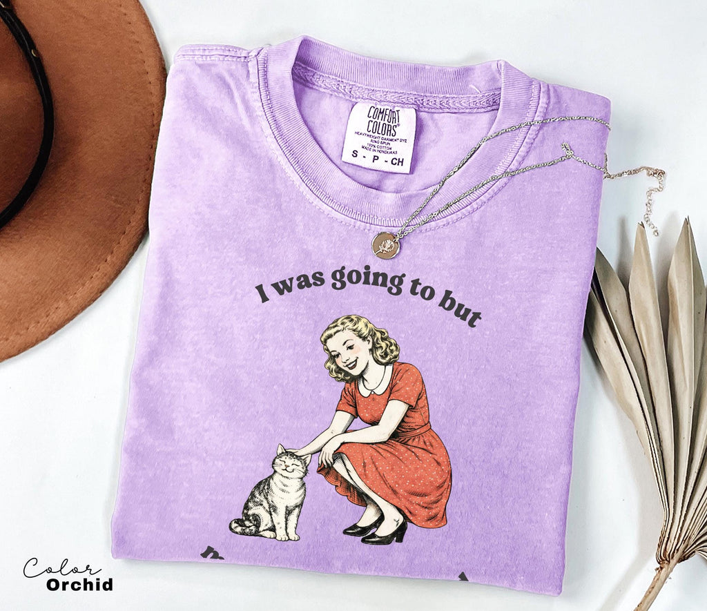 Funny Sarcastic Quote T-Shirt, I was Going to, Procrastination Tee, Cat Lover Gift, Sarcasm