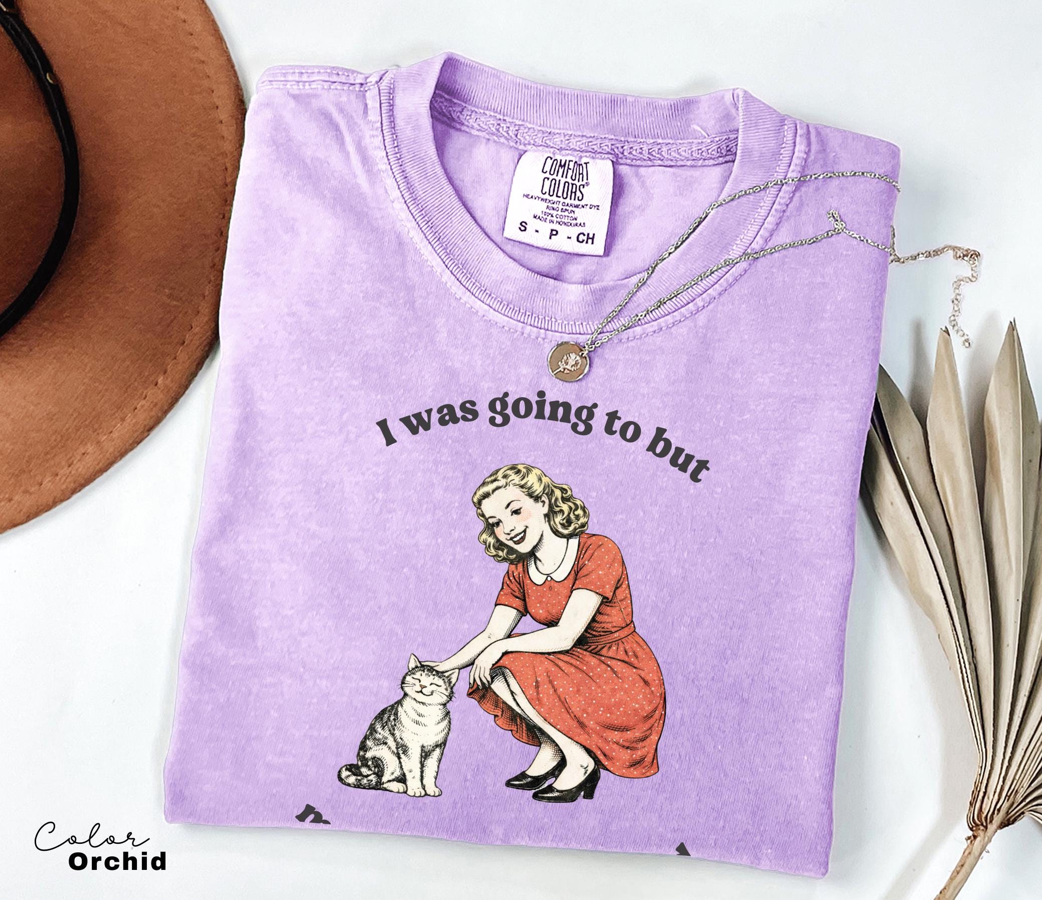 Funny Sarcastic Quote T-Shirt, I was Going to, Procrastination Tee, Cat Lover Gift, Sarcasm