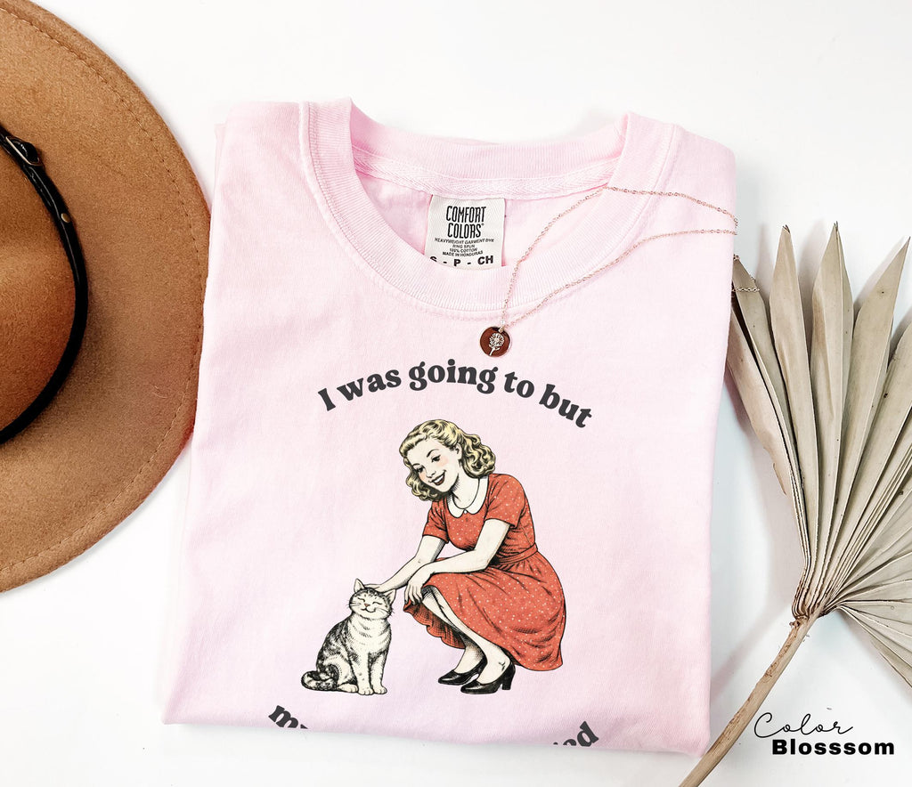 Funny Sarcastic Quote T-Shirt, I was Going to, Procrastination Tee, Cat Lover Gift, Sarcasm