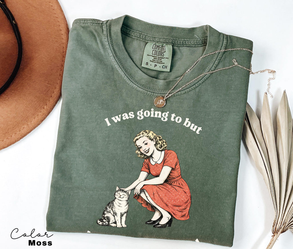 Funny Sarcastic Quote T-Shirt, I was Going to, Procrastination Tee, Cat Lover Gift, Sarcasm