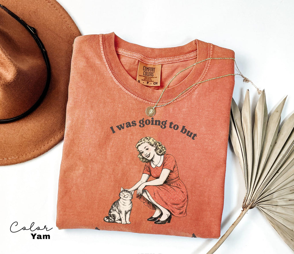 Funny Sarcastic Quote T-Shirt, I was Going to, Procrastination Tee, Cat Lover Gift, Sarcasm
