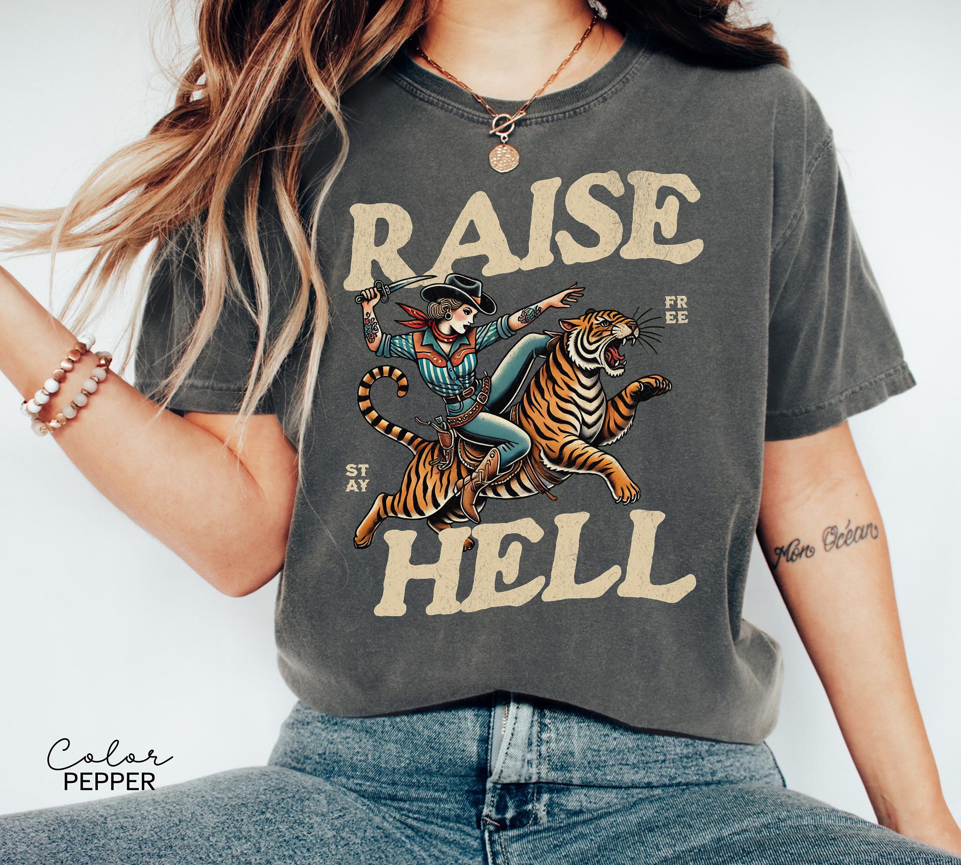 Retro Cowgirl Tiger Raise Hell T-Shirt & Sweatshirt