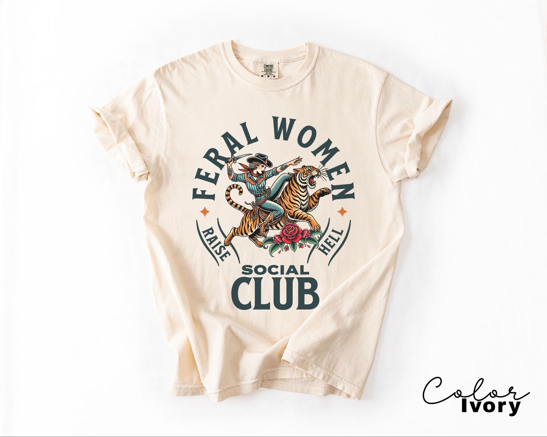 Feral Women Social Club Shirt, Retro Tiger Feminist T-Shirt, Western Sweatshirt, Raise Hell, Resist Shirt, Freedom Tee