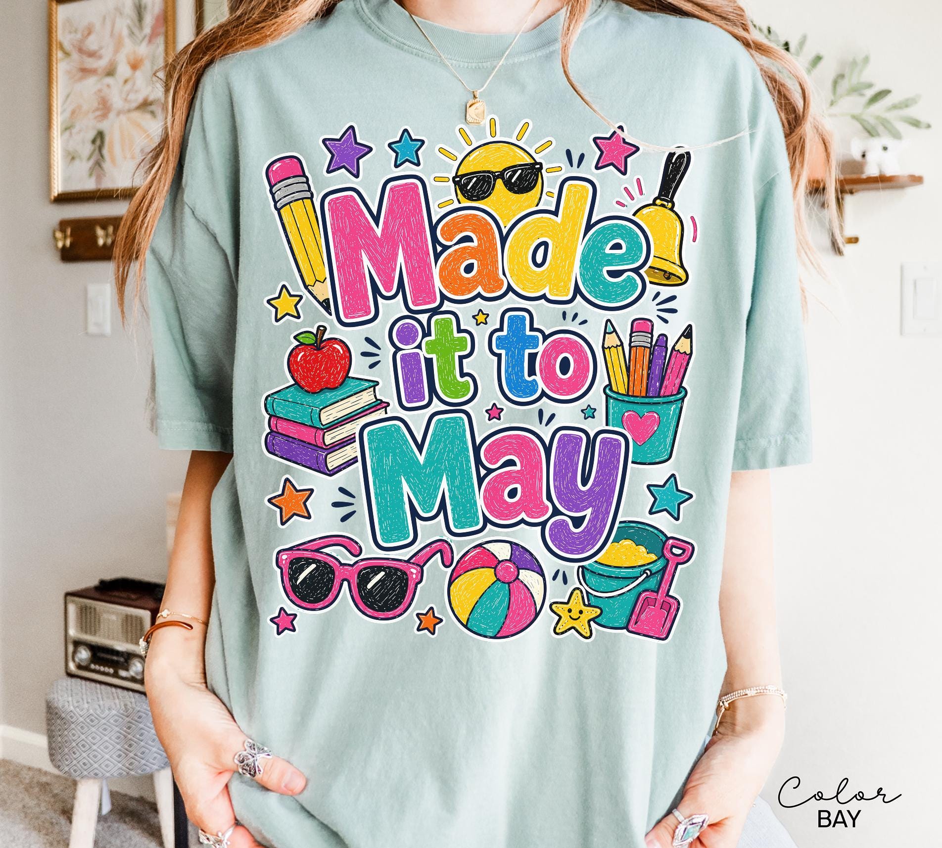 Last Day of School Teacher Shirt Made It To May End of Year Tee